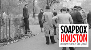 Read more about the article 2021: Soapbox Houston: An Experiment in Free Speech